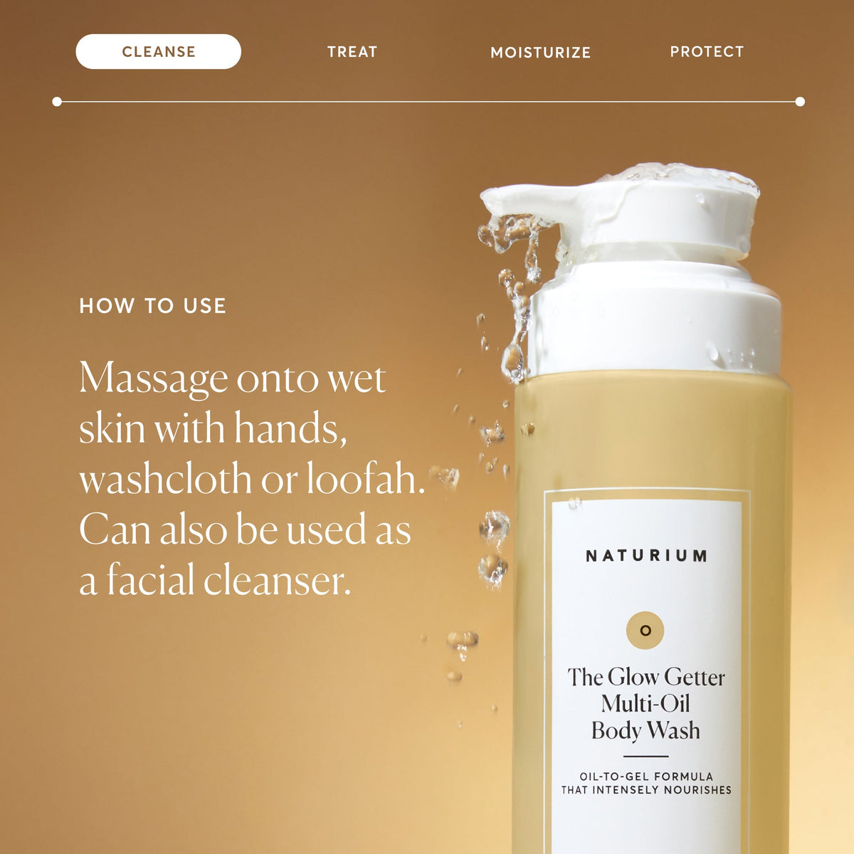 the-glow-getter-multi-oil-hydrating-body-wash-q4 NATR-40001-Alt-Images-The-Glow-Getter-Multi-Oil-Body-Wash-04_830fcb56-6eaa-41f6-ad66-6cdcd333d0d7.jpg
